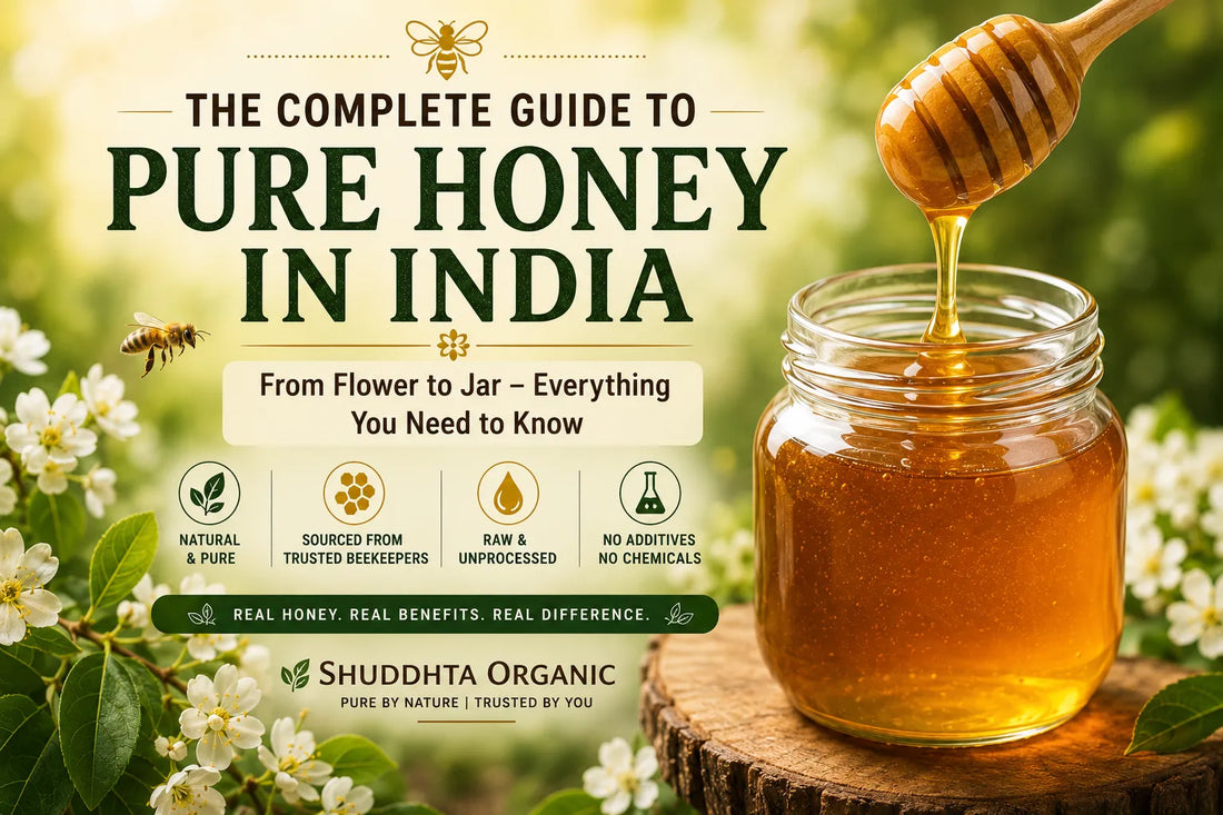 The Complete Guide to Pure Honey in India (2026)