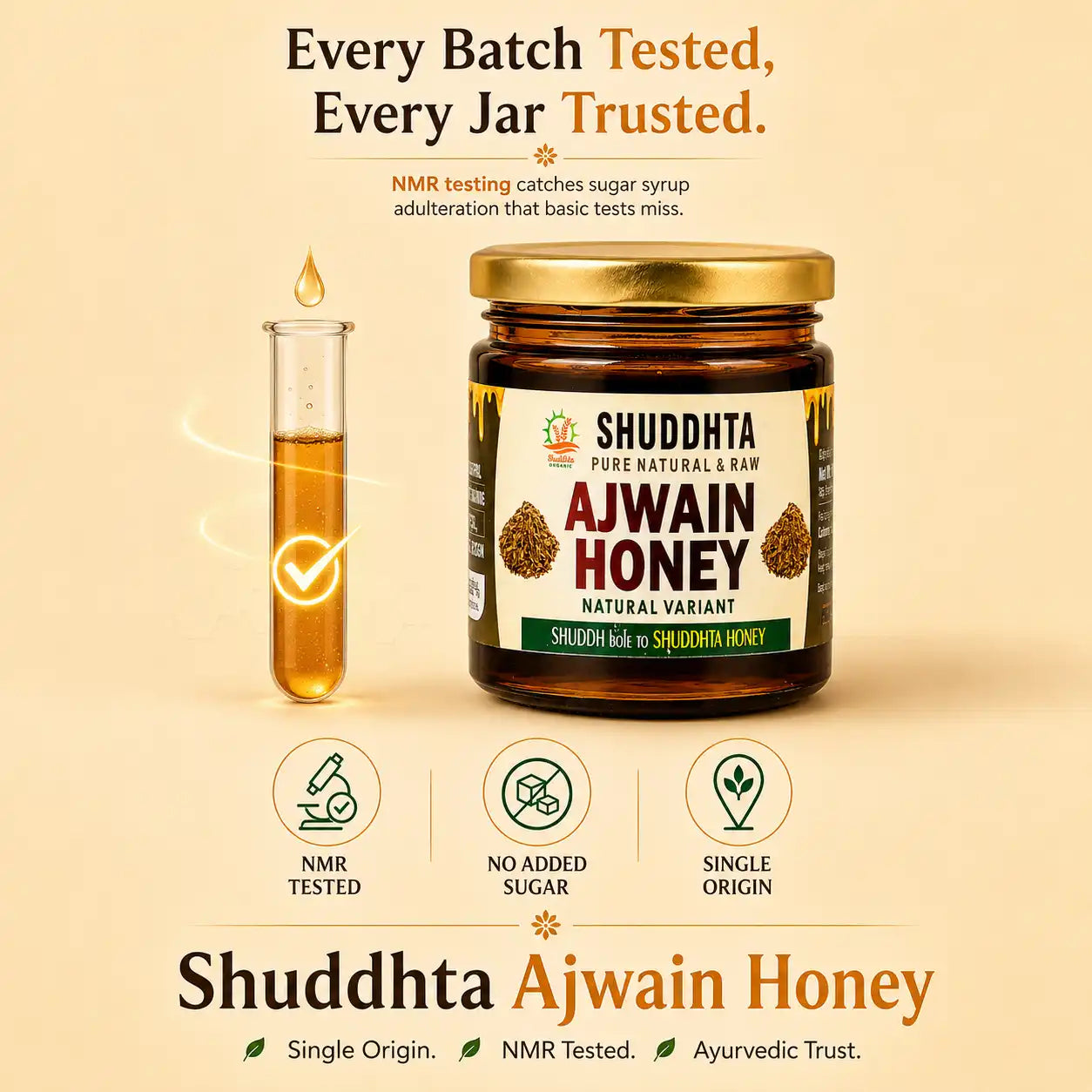 A jar of Shuddhta Ajwain Honey centered on a warm beige promotional background, with a small test tube filled with golden honey beside it. Text above reads 'Every Batch Tested, Every Jar Trusted.